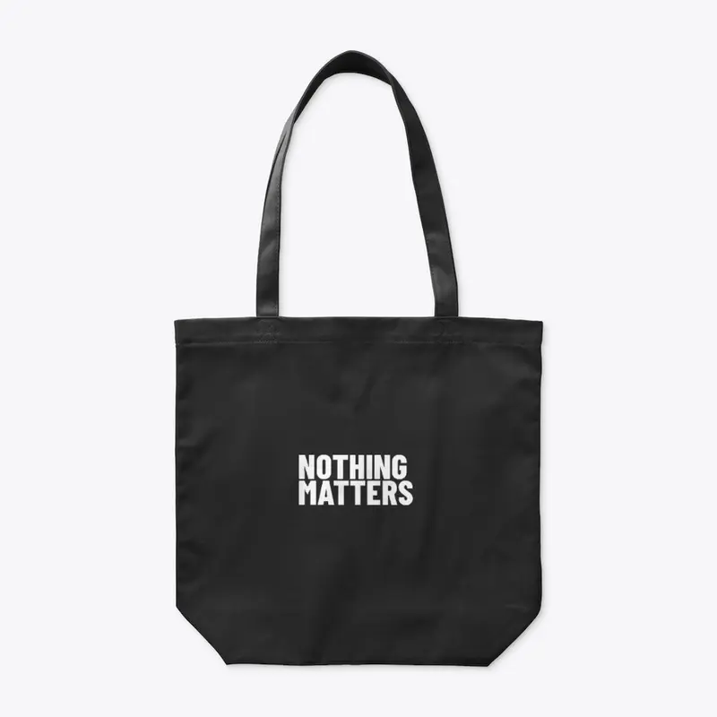 Nothing Matters Collection